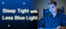 Sleep Tight with Less Blue Light