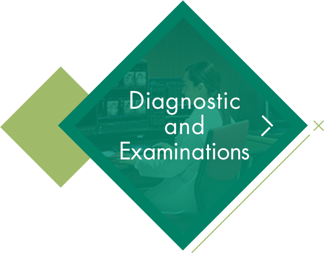 Diagnostic and Examinations